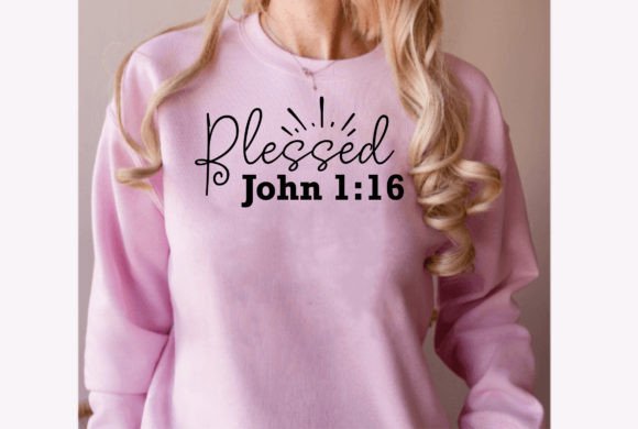 Blessed John 1 16 Graphics: A Designer’s Take on T-Shirt Design Assets
