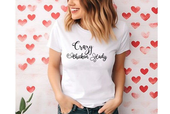Crazy Chicken Lady Graphics for T-Shirt Designs and Beyond