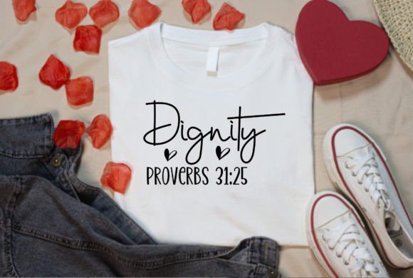Dignity Proverbs 31 25 Graphics for T-Shirt Designs & Brand Assets