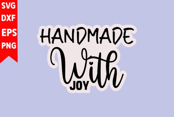 Handmade with Joy Graphics for Modern T-Shirt Designs