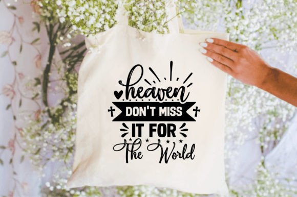 Heaven Don't Miss It for the World: T-Shirt Graphics