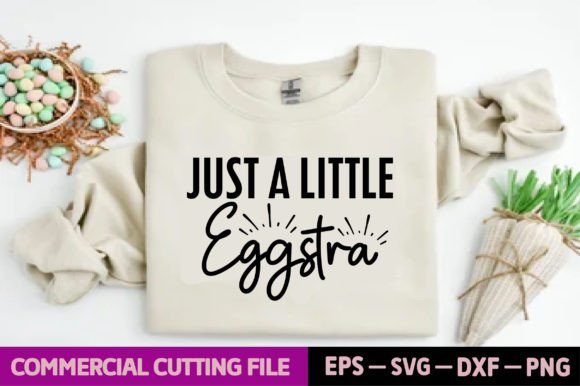 Just a Little Eggstra: A Graphic Gem for T-Shirt Designs & Crafters
