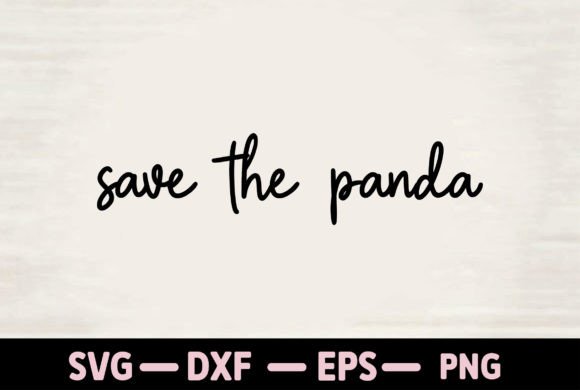 Save the Panda Graphics for T-Shirt Designs & Creative Merch