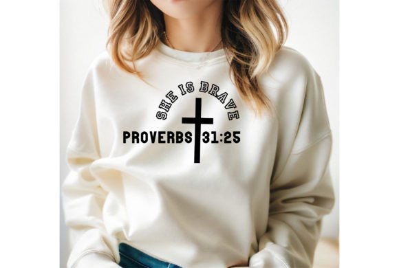 She is Brave Proverbs 31 25: A Versatile T-Shirt Design