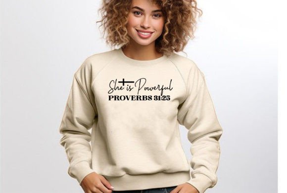 She is Powerful Proverbs 31 25 Graphics for T-Shirt Designs