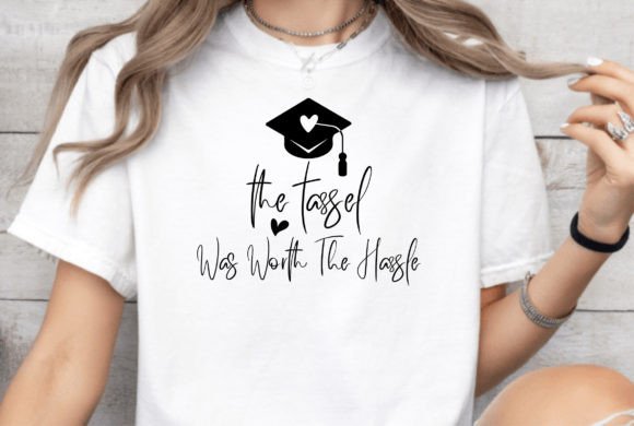 The Tassel Was Worth the Hassle